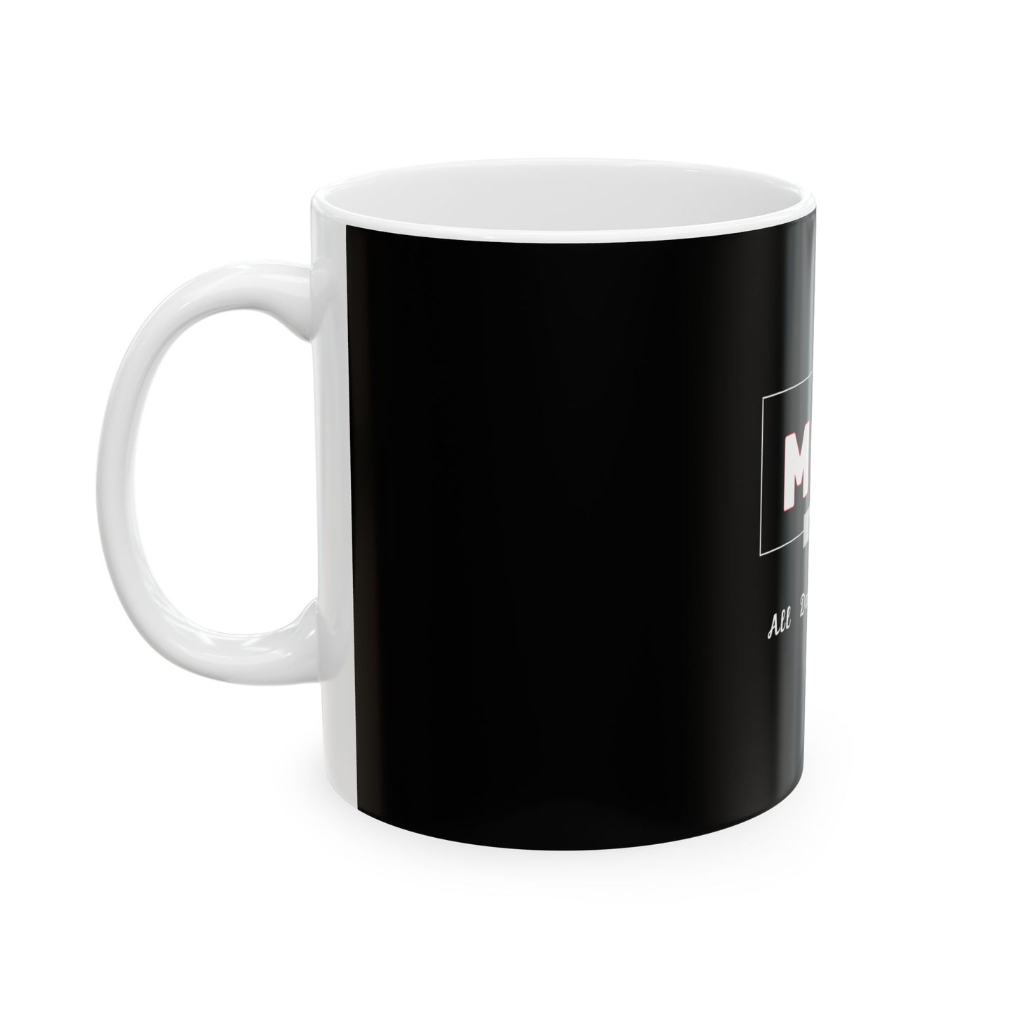 Mom Mode On  All Day Every Day Ceramic Mug - Perfect Gift for Moms