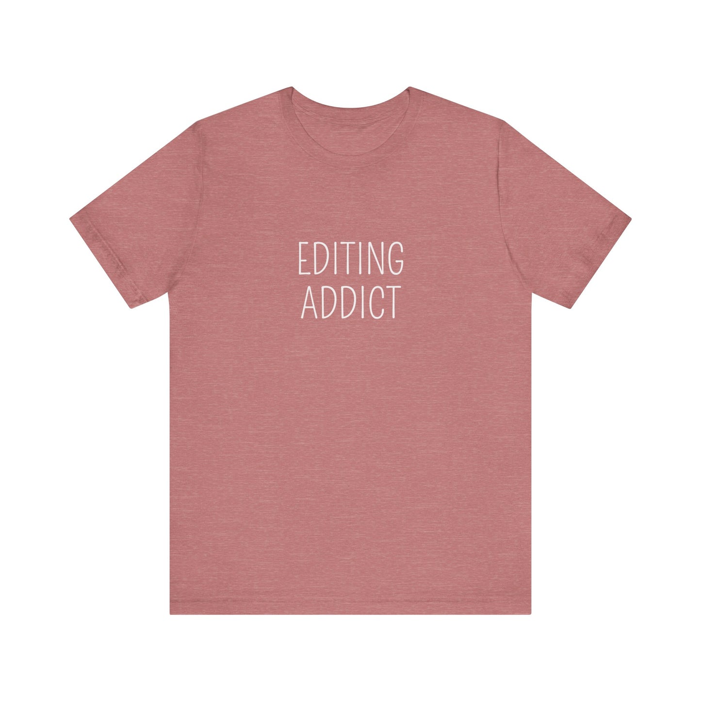 EDITING ADDICT