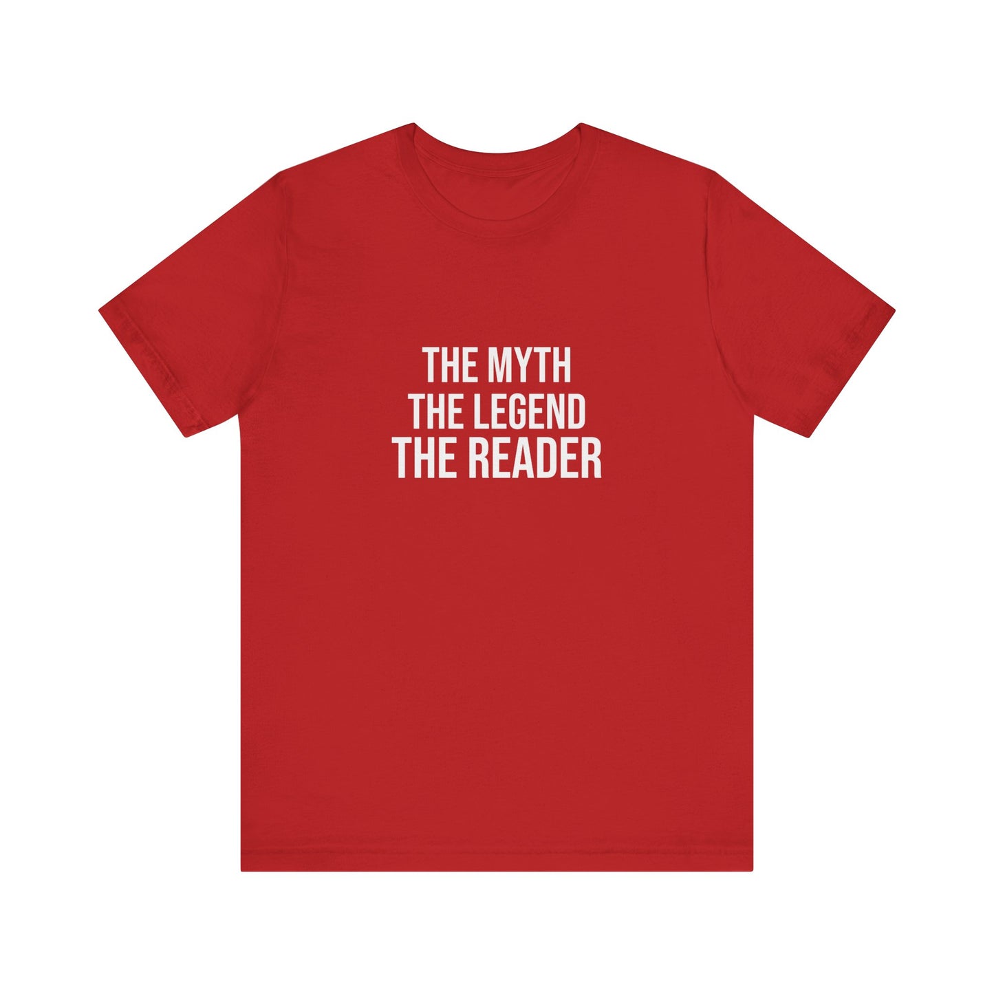 THE MYTH THE LEGEND THE READER