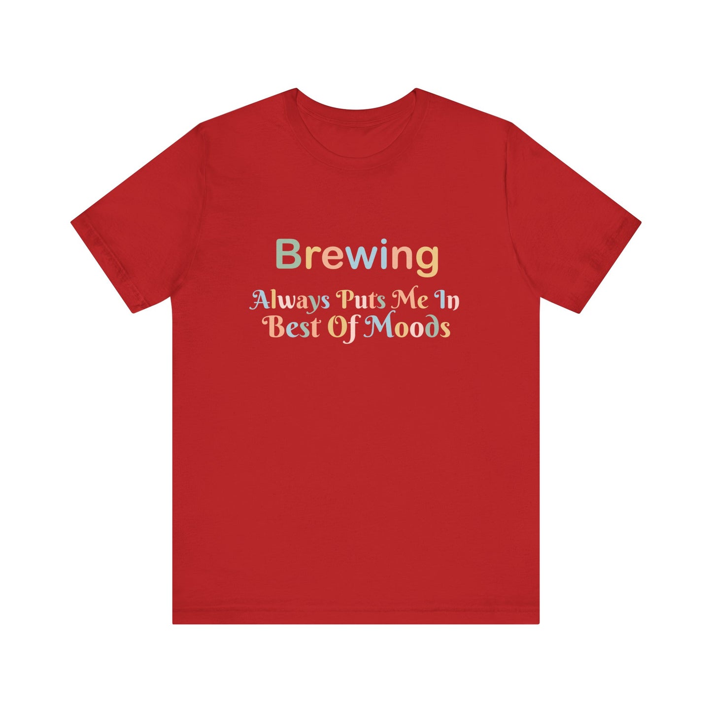 BREWING ALWAYS PUTS ME IN THE BEST OF MOODS