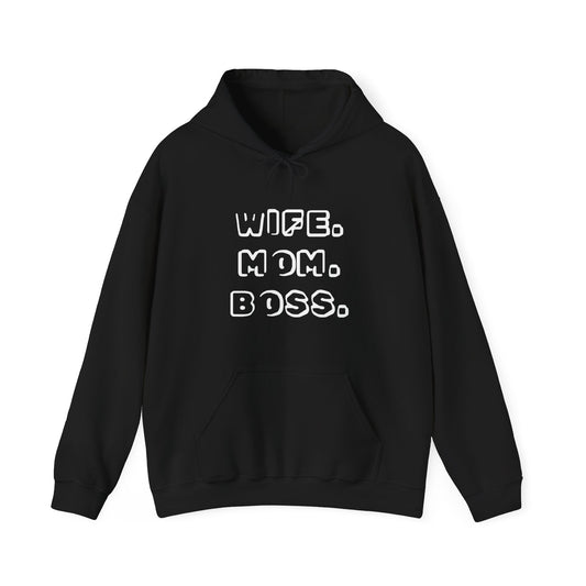 WIFE. MOM. BOSS. Hoodie for Moms - Perfect Gift for Mother's Day