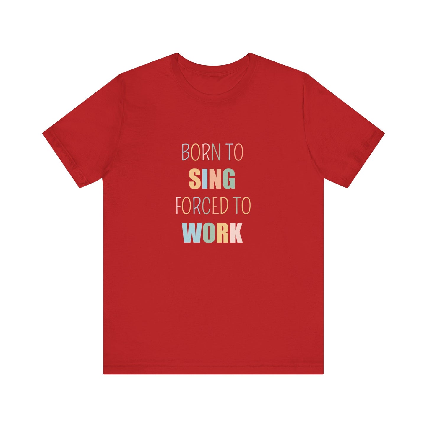 BORN TO SING FORCED TO WORK
