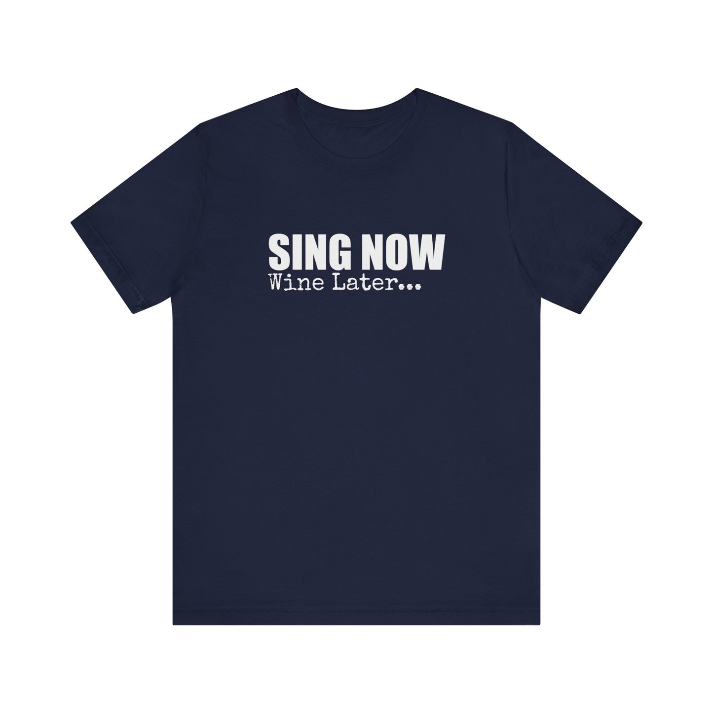 SING NOW WINE LATER