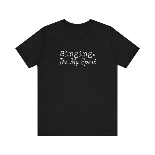 SINGING IT'S MY SPORT