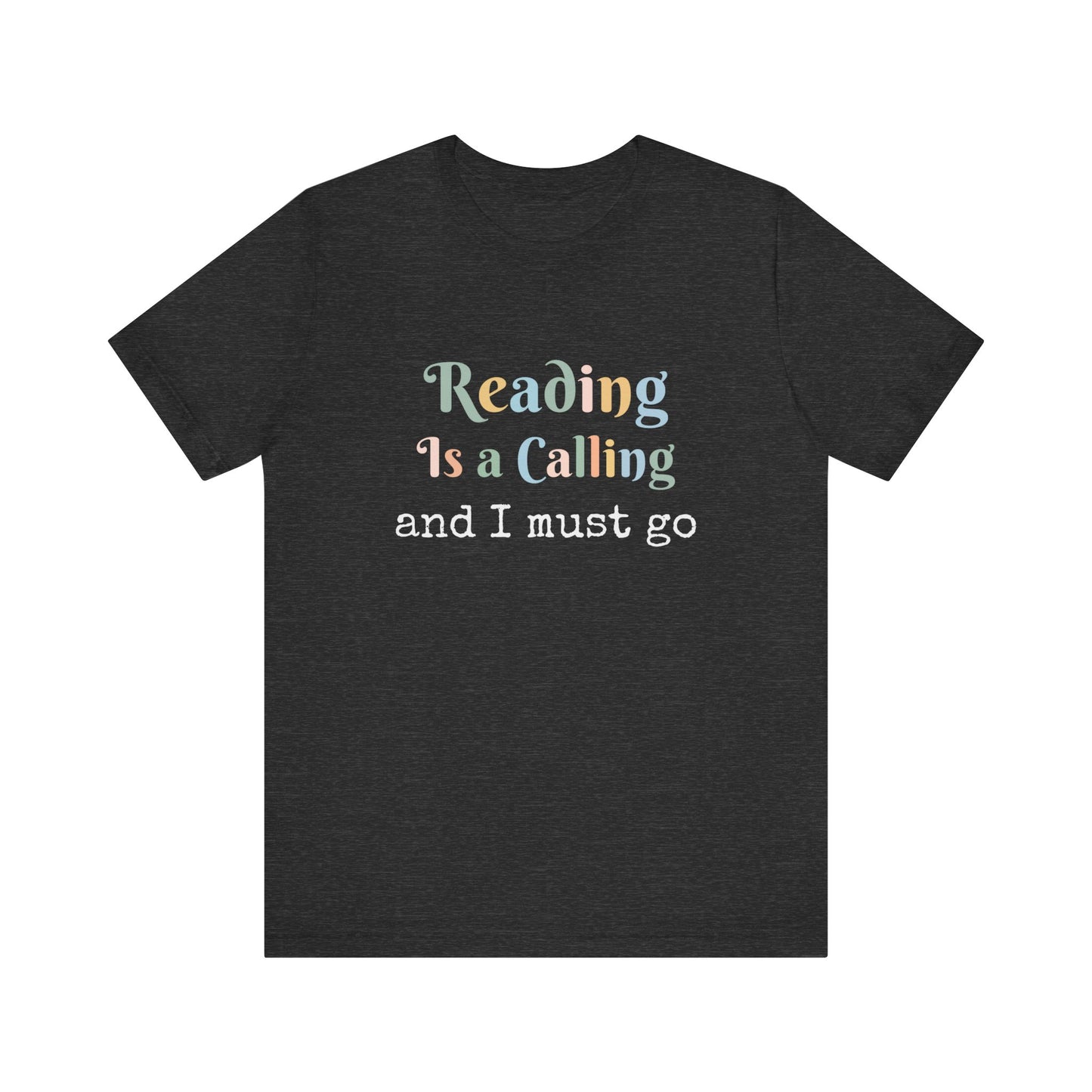 READING IS A CALLING AND I MUST GO