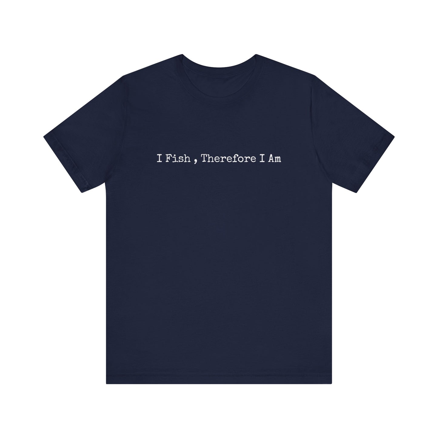 I FISH , THEREFORE IAM