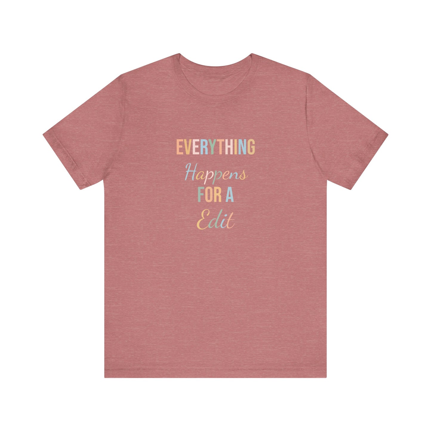 EVERYTHING HAPPENS FOR A EDIT