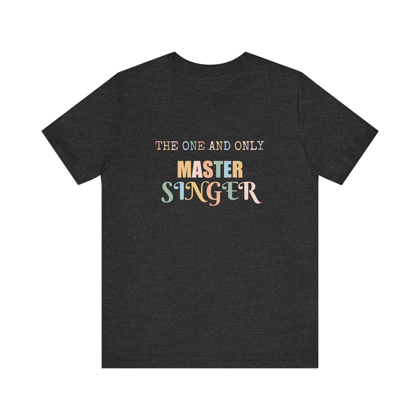 THE ONE AND ONLY MASTER SINGER
