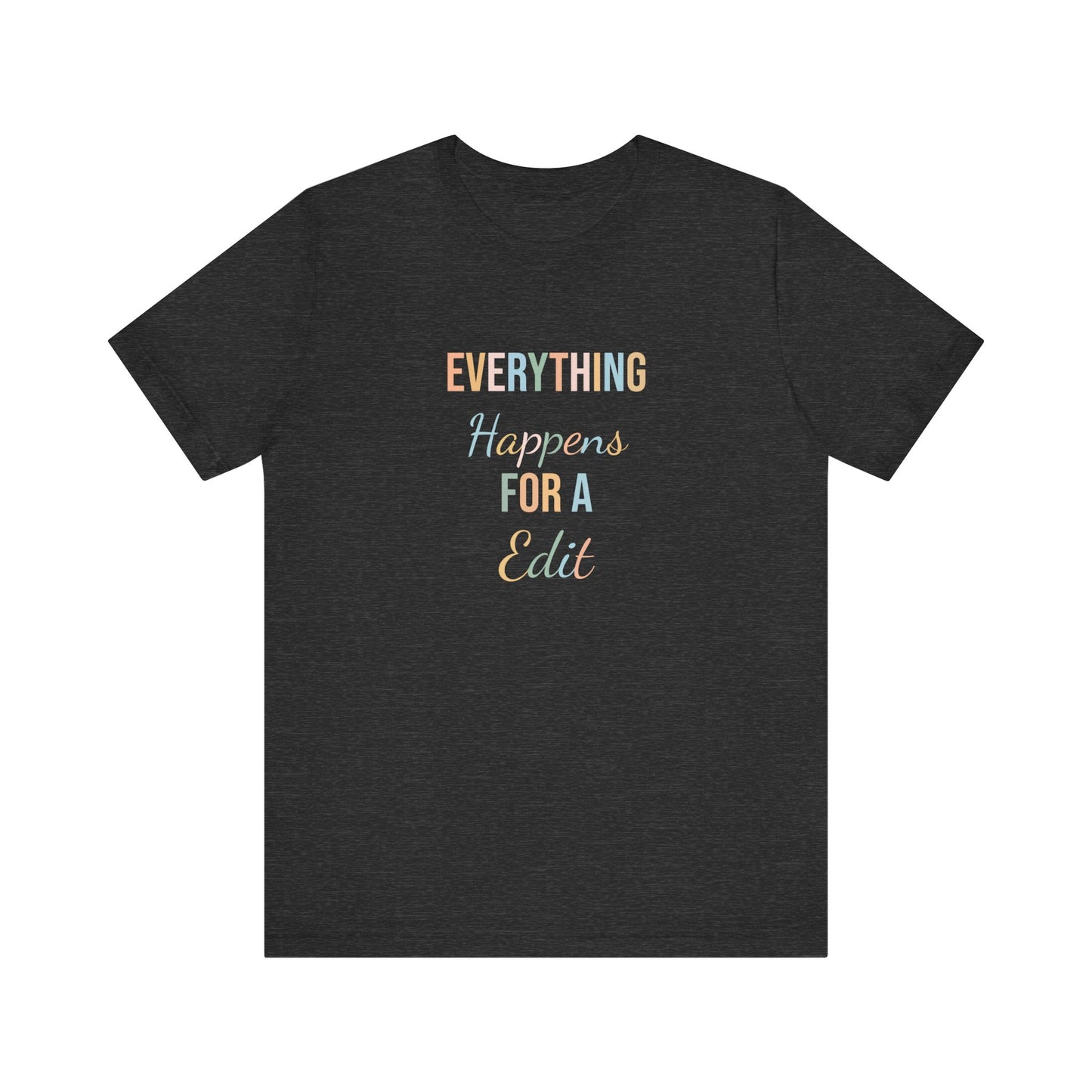 EVERYTHING HAPPENS FOR A EDIT