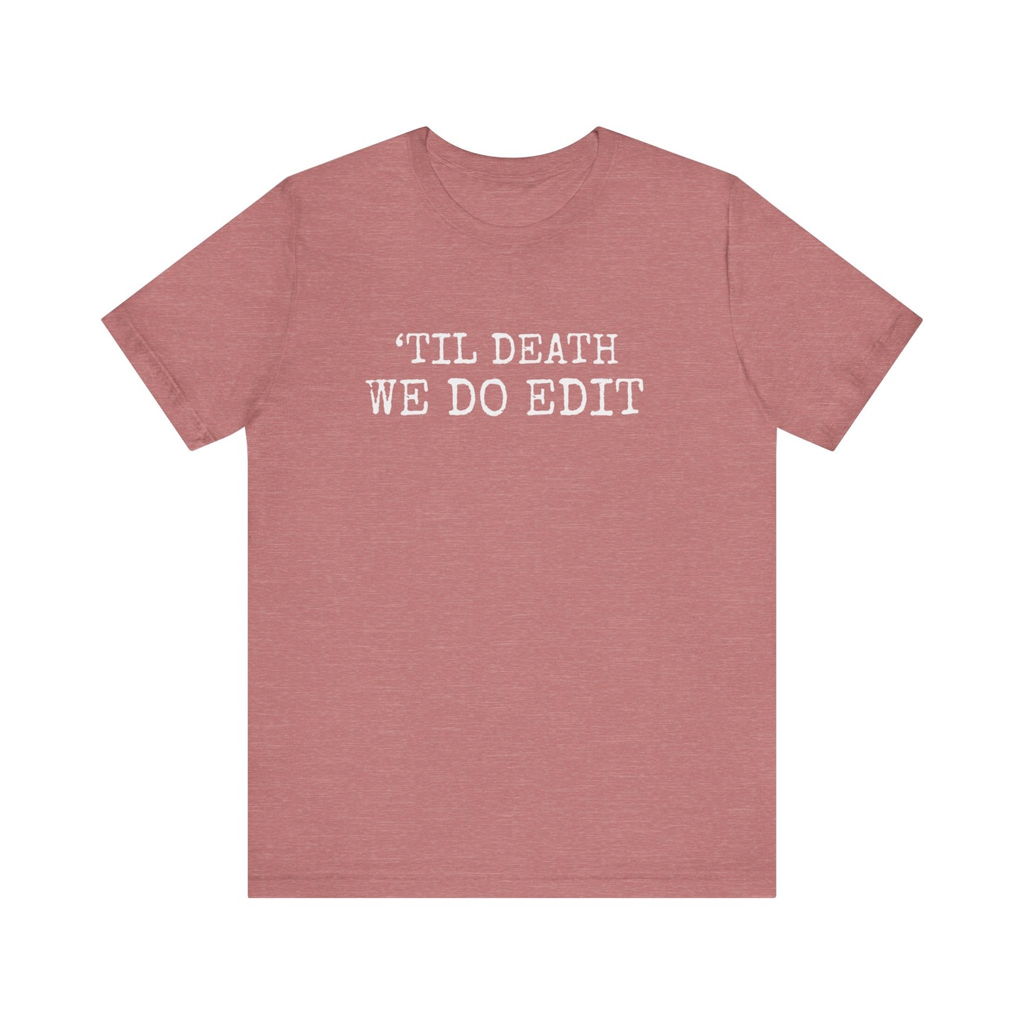 'TILL DEATH WE DO EDIT