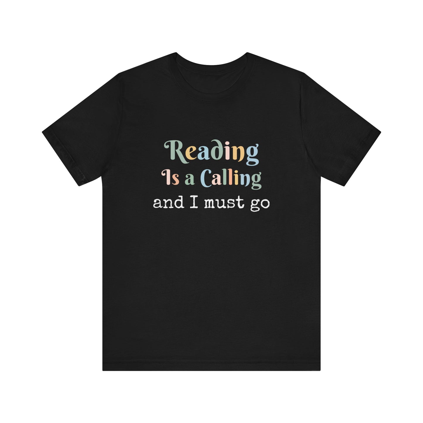 READING IS A CALLING AND I MUST GO