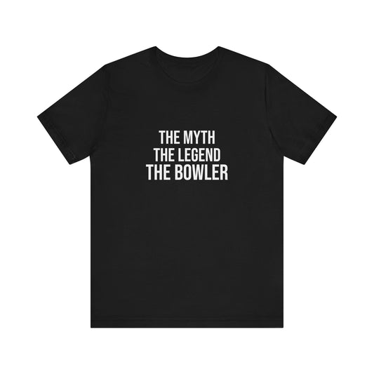 THE MYTH THE LEGEND THE BOWLER