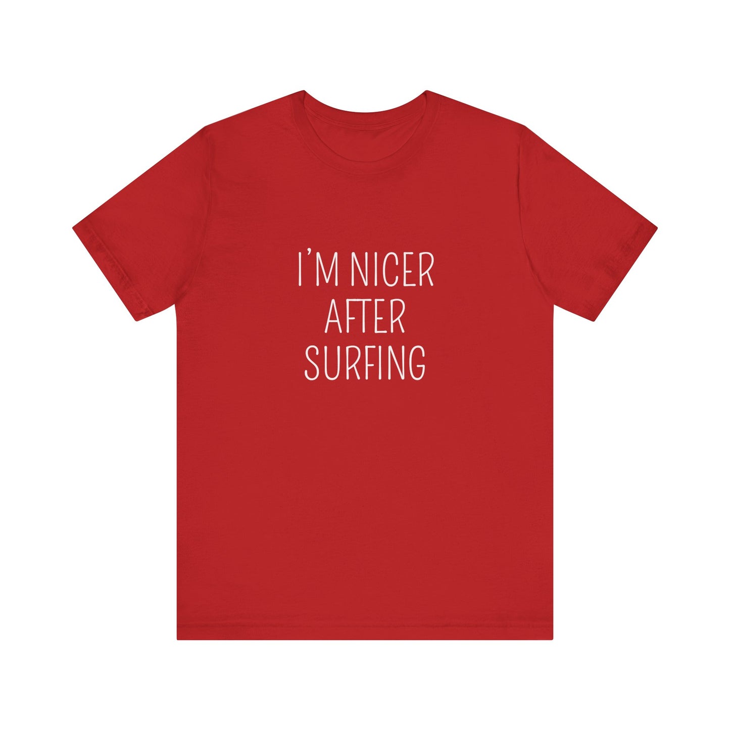 I'M NICER AFTER SURFING