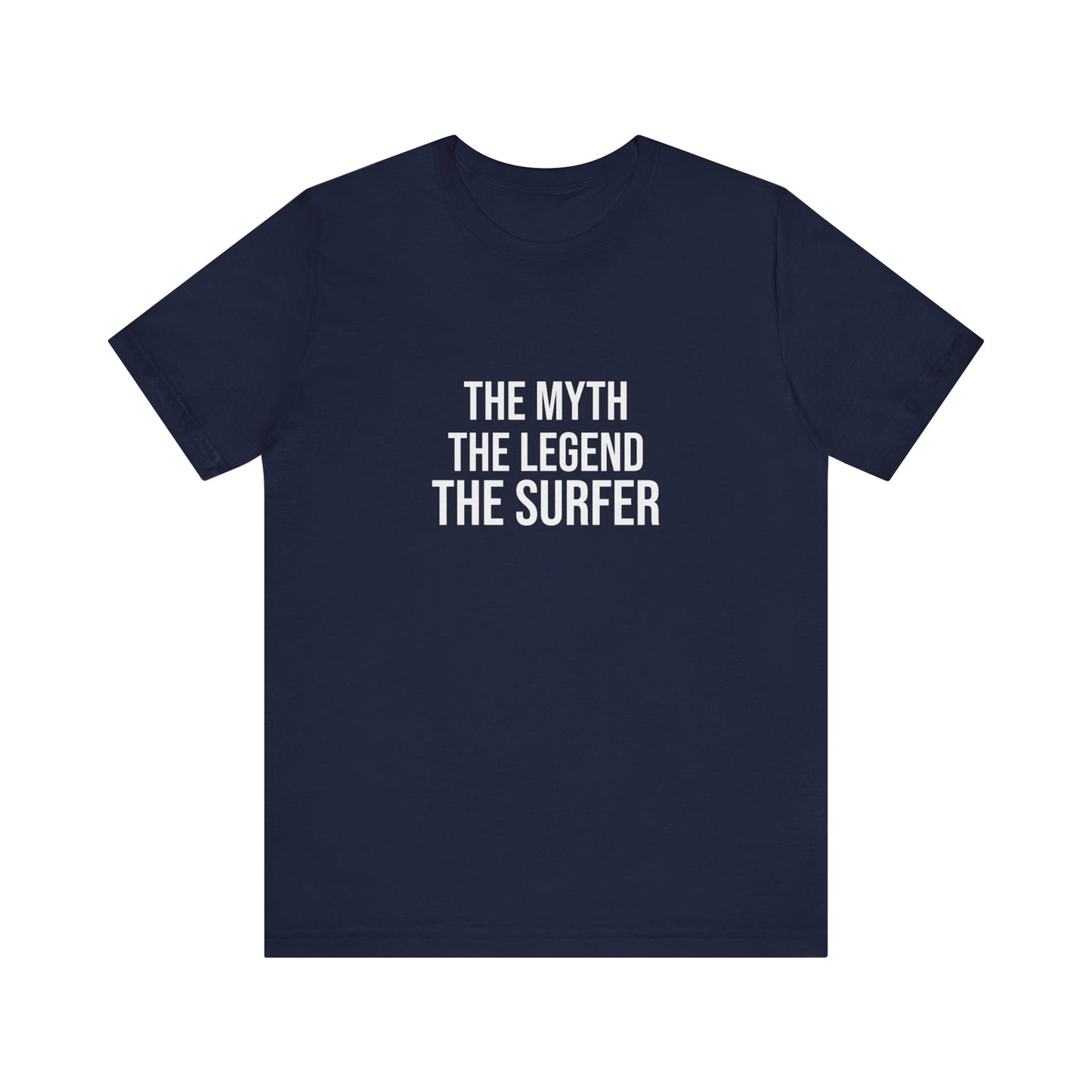 THE MYTH THE LEGEND THE SURFER