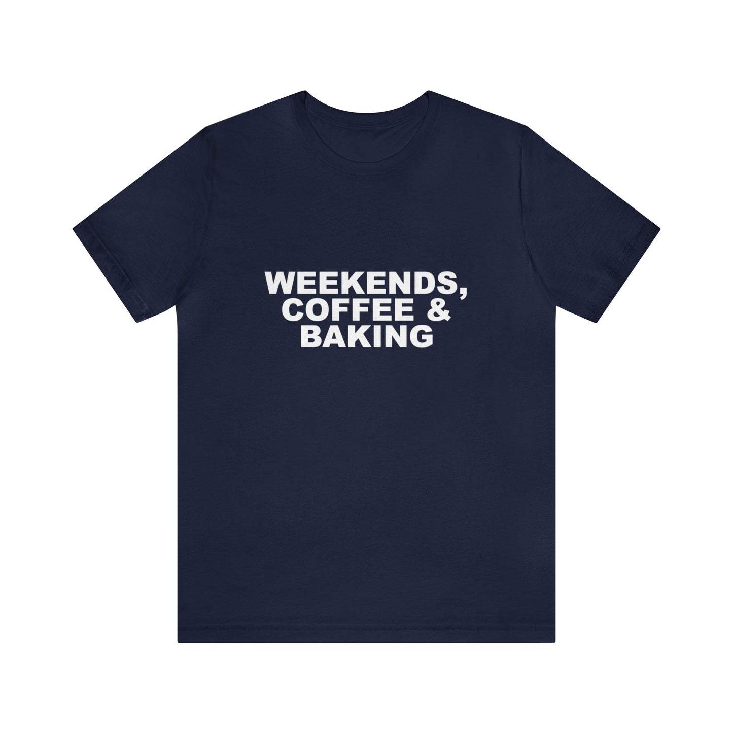 WEEKENDS, COFFEE & BAKING