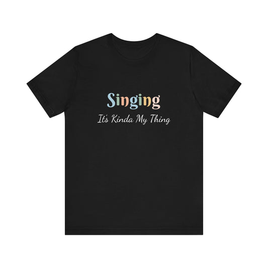 SINGING IT'S KINDA MY THING