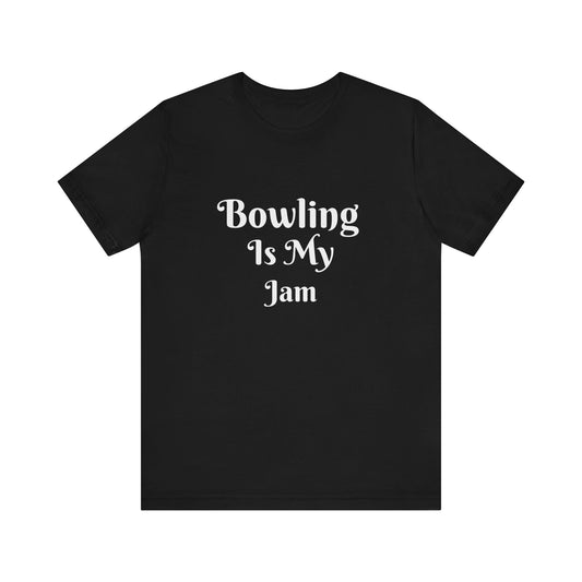 BOWLING IS MY JAM