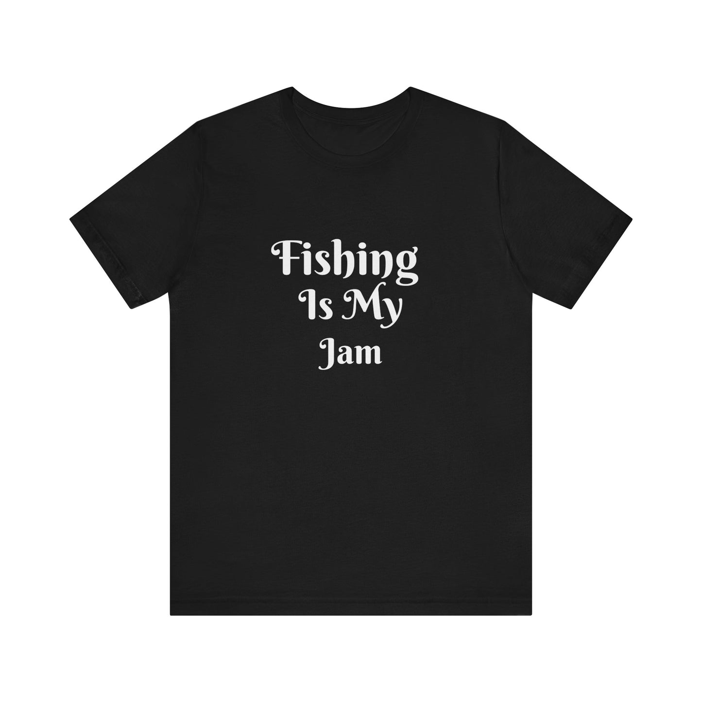 FISHING IS MY JAM