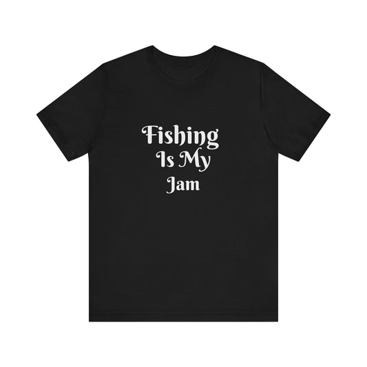 FISHING IS MY JAM