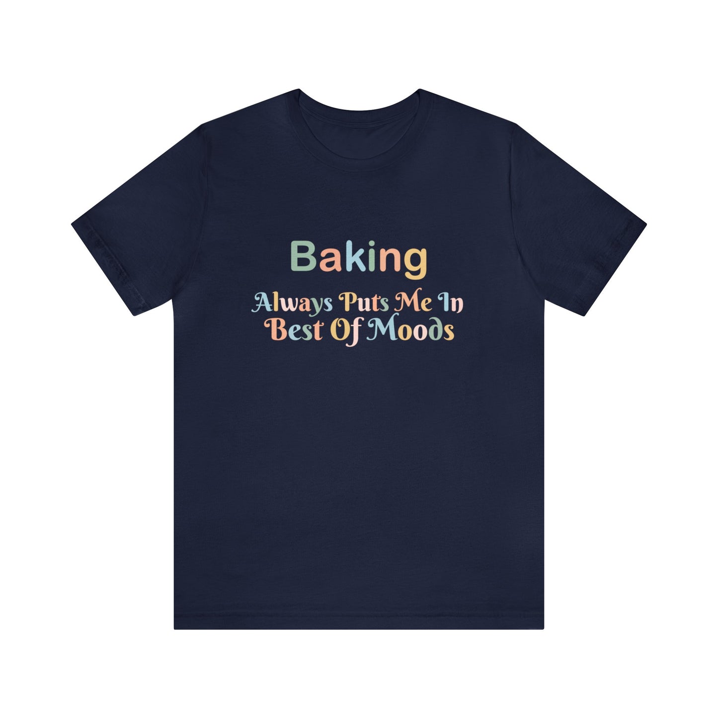 BAKING ALWAYS PUTS ME IN THE BEST OF MOODS