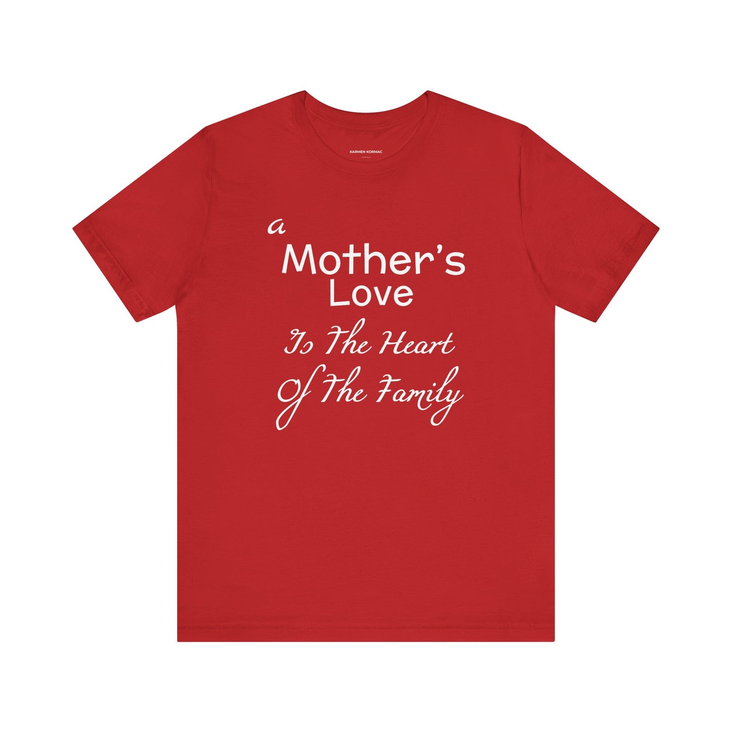 A Mother's Love Is The Heart Of The Family