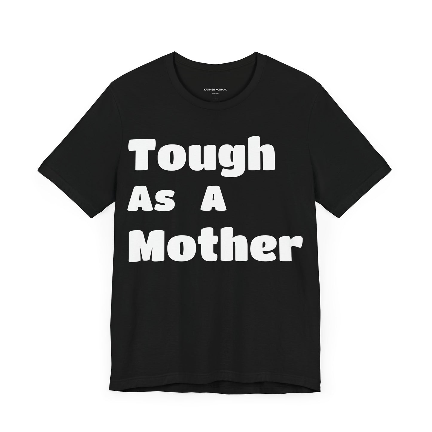 TOUGH AS A MOTHER