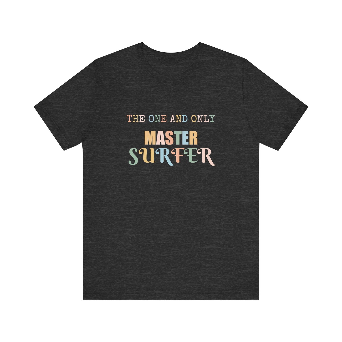 THE ONE AND ONLY MASTER SURFER