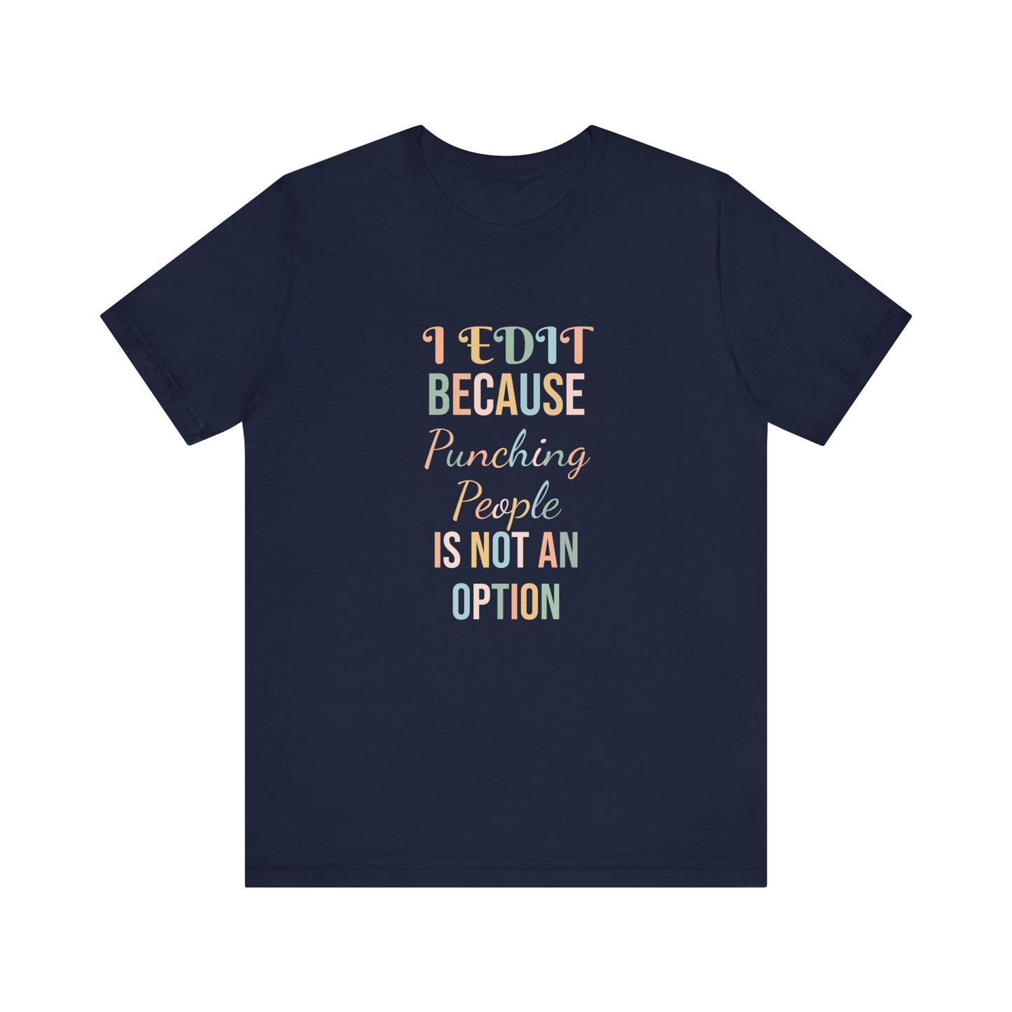 I EDIT BECAUSE PUNCHING PEOPLE IS NOT AN OPTION