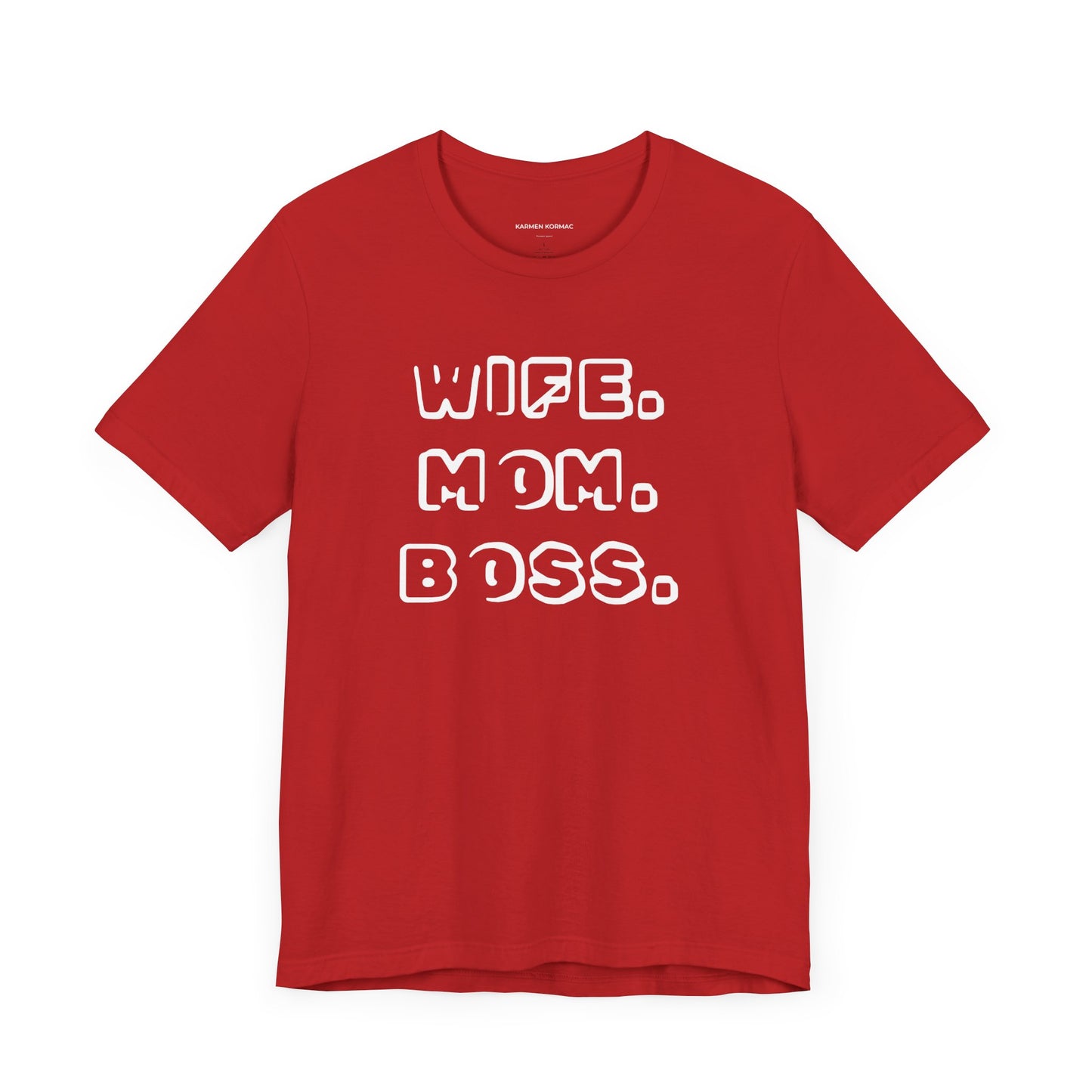 WIFE. MOM. BOSS.