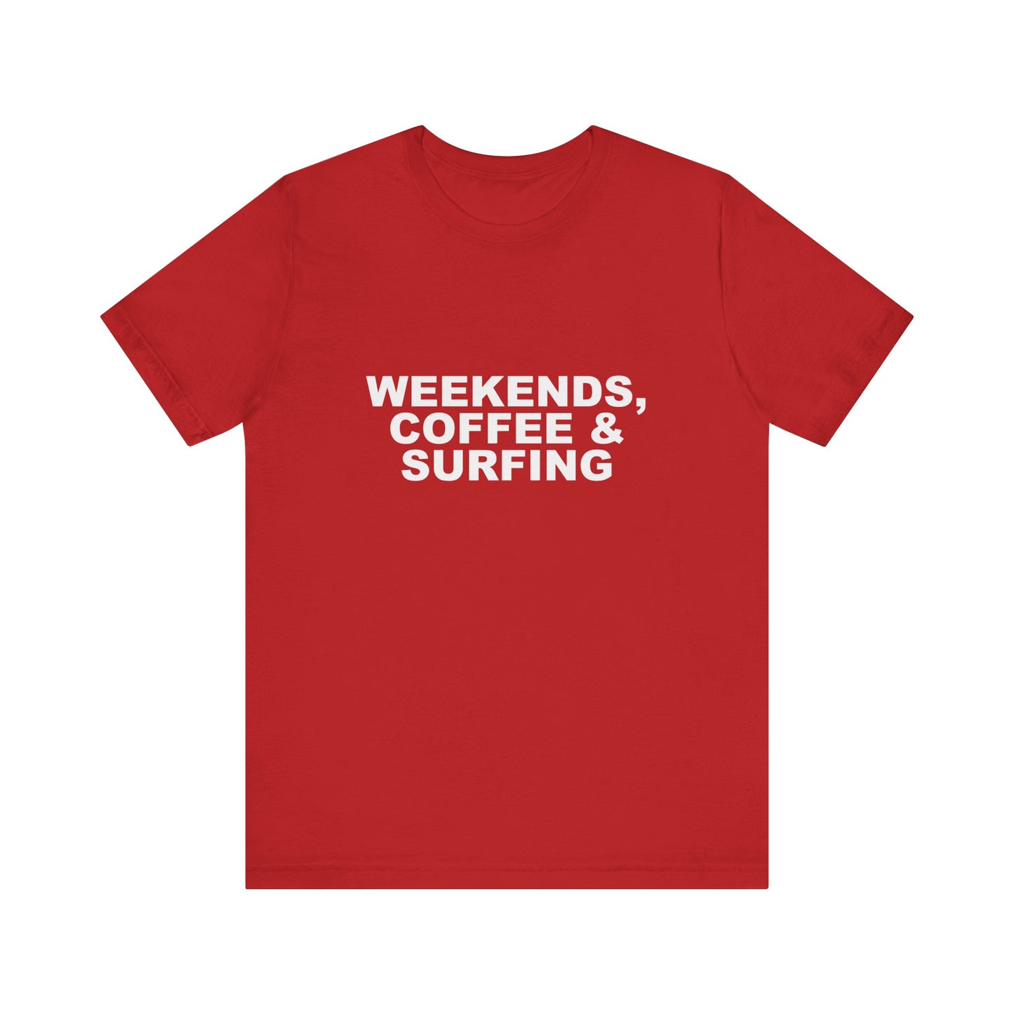 WEEKENDS, COFFEE & SURFING