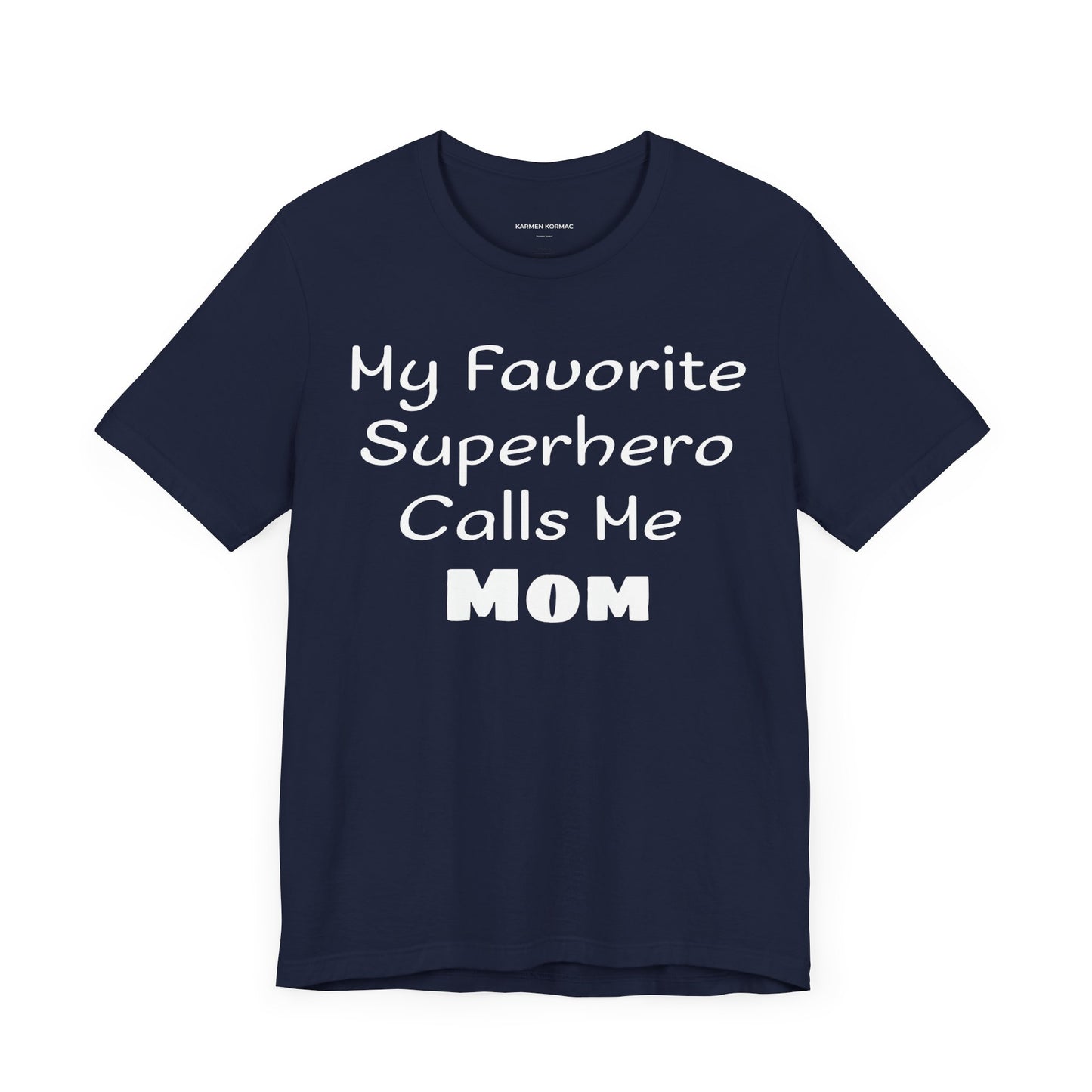 My Favorite Superhero Calls Me Mom