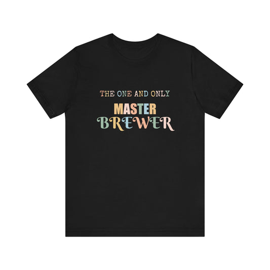 THE ONE AND ONLY MASTER BREWER