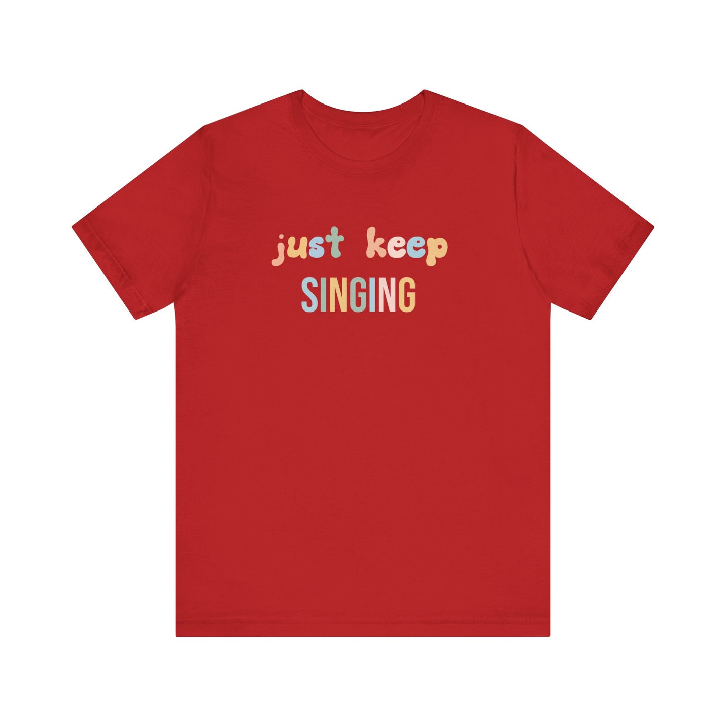JUST KEEP SINGING