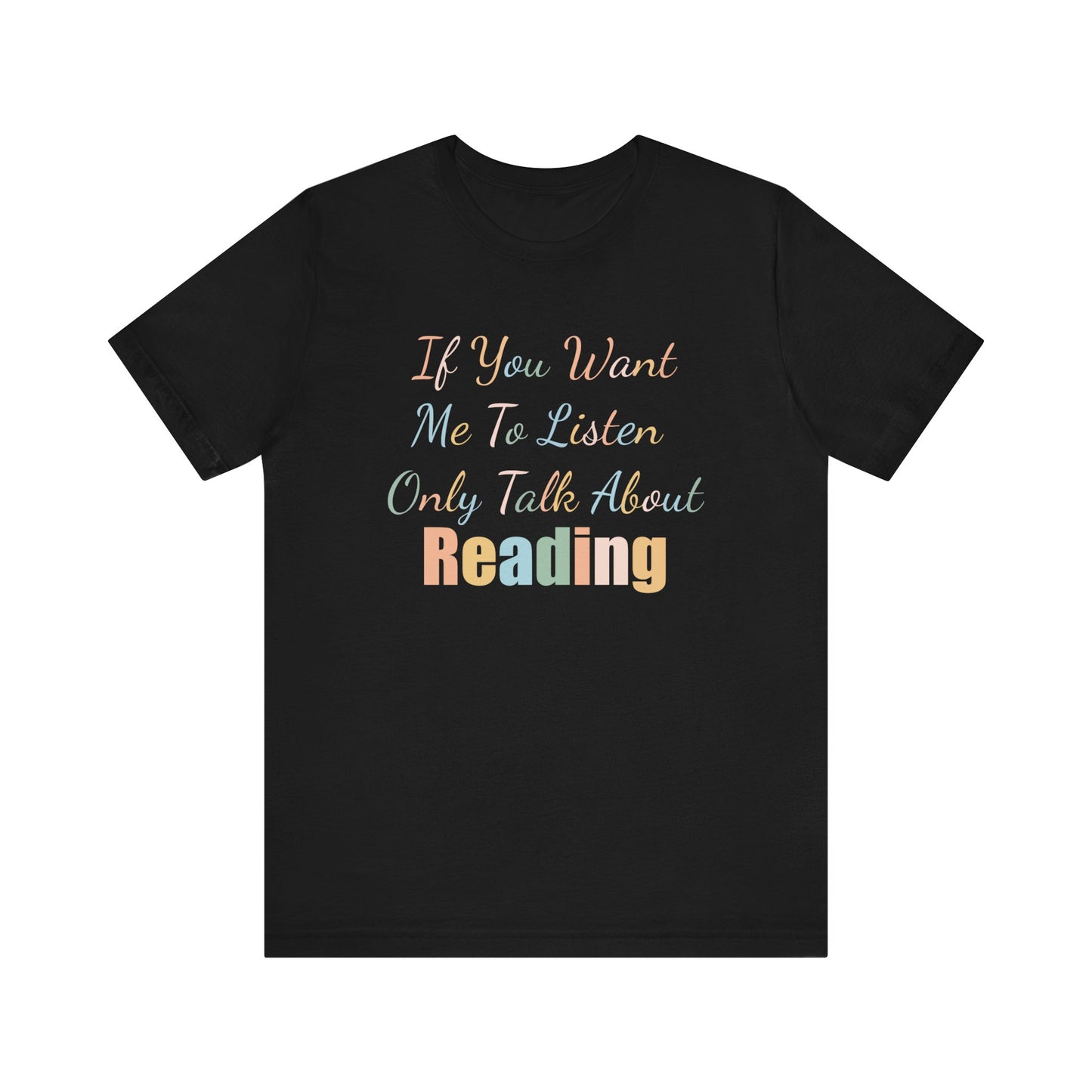 IF YOU WANT ME TO LISTEN, ONLY TALK ABOUT READING