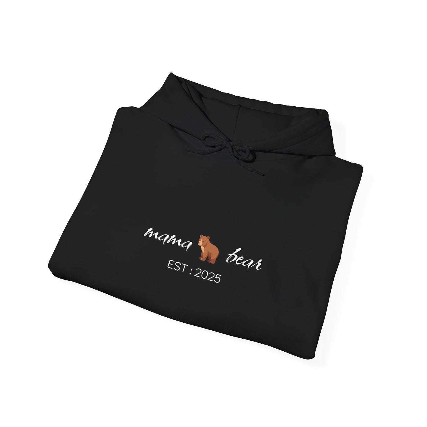 MAMA BEAR EST 2025 Hoodie for Moms - Perfect Gift for Mother's Day