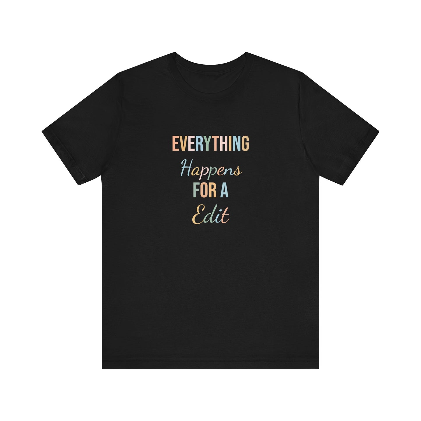 EVERYTHING HAPPENS FOR A EDIT