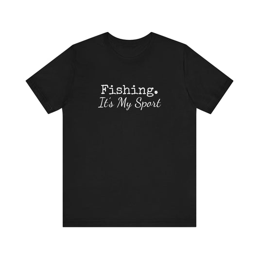 FISHING IT'S MY SPORT