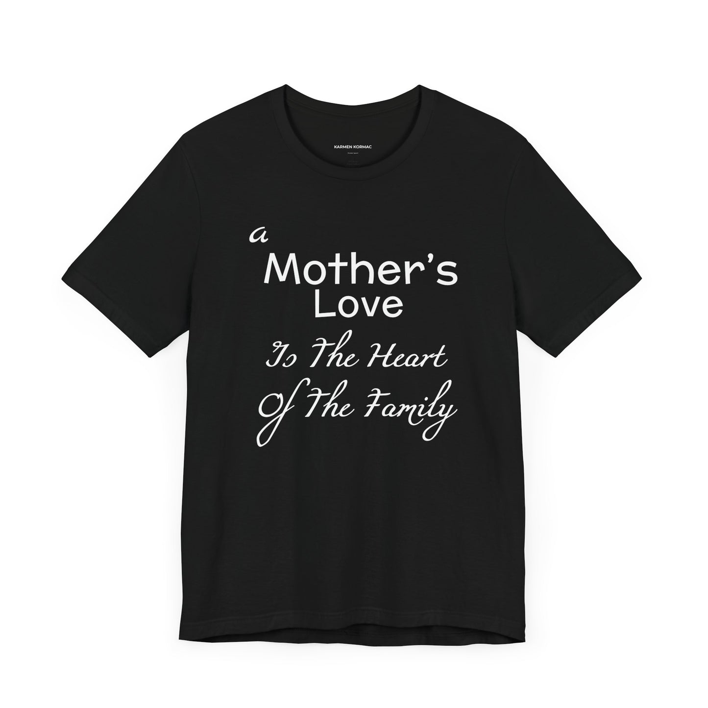 A Mother's Love Is The Heart Of The Family