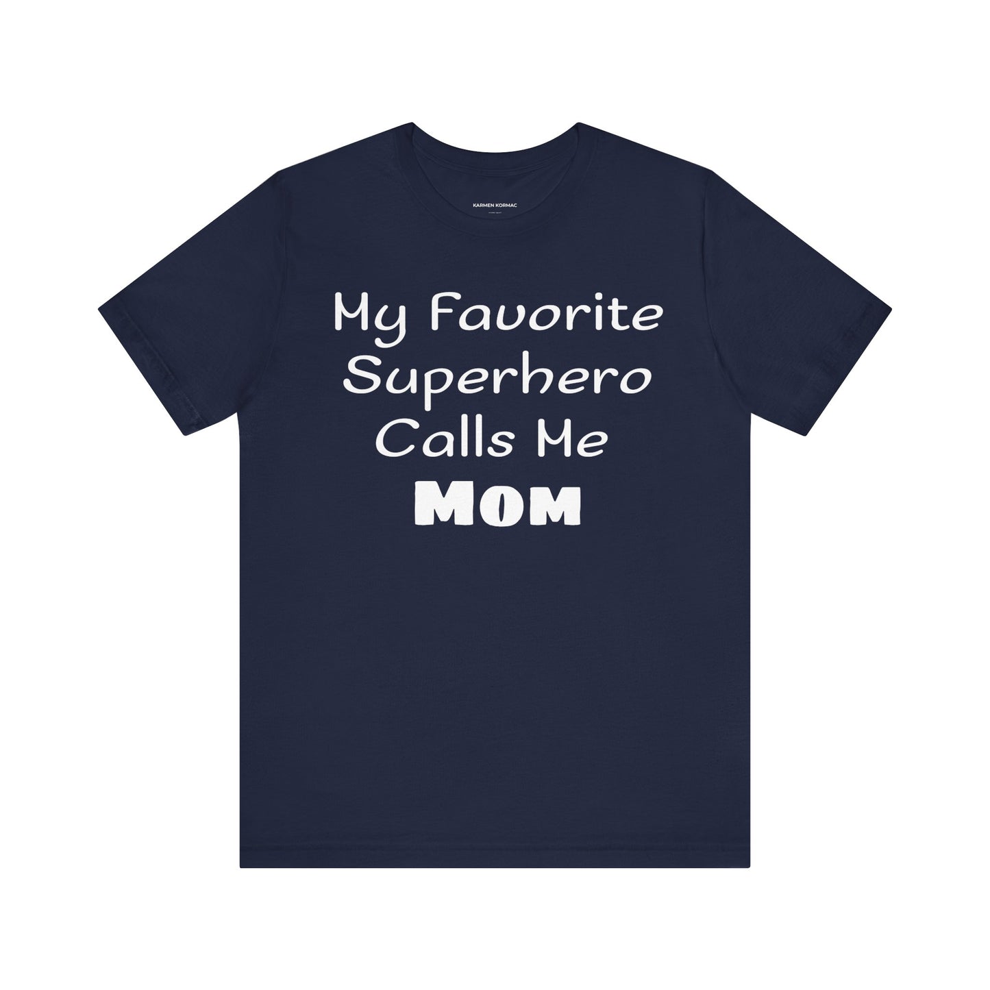 My Favorite Superhero Calls Me Mom