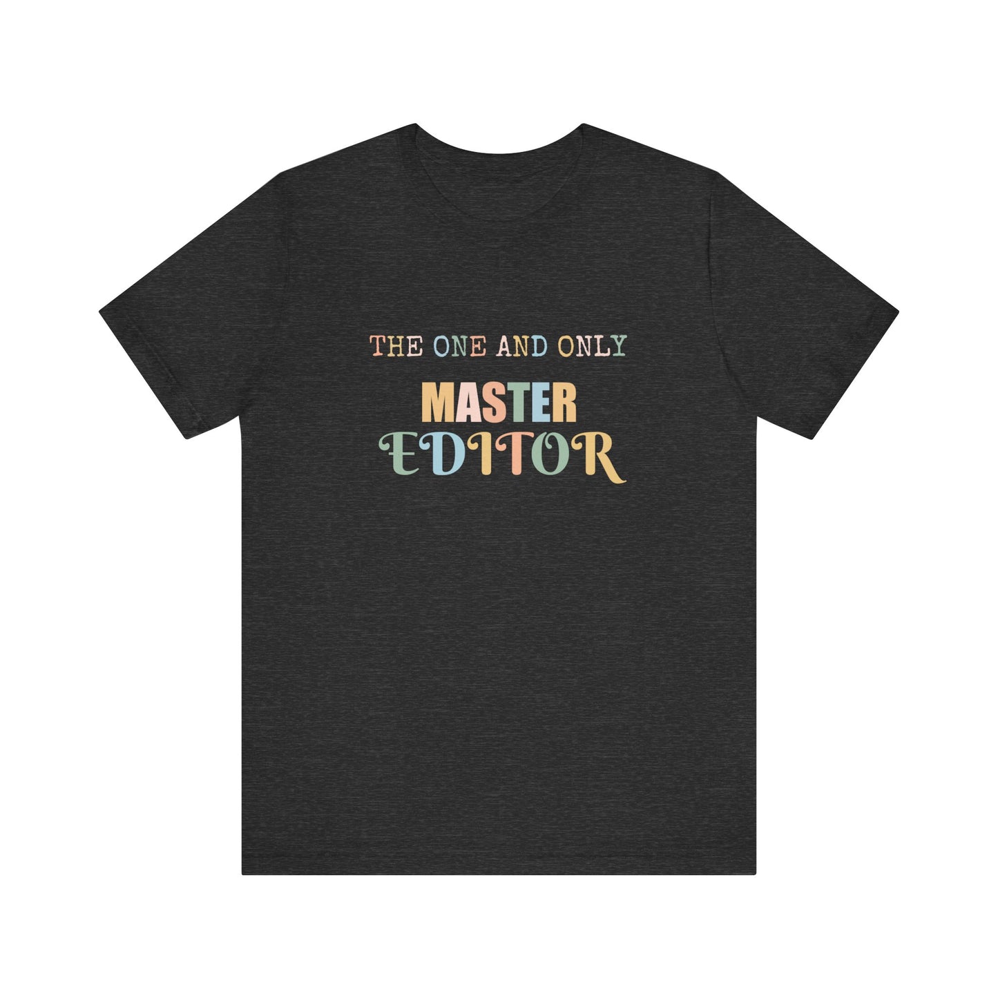 THE ONE AND ONLY MASTER EDITOR