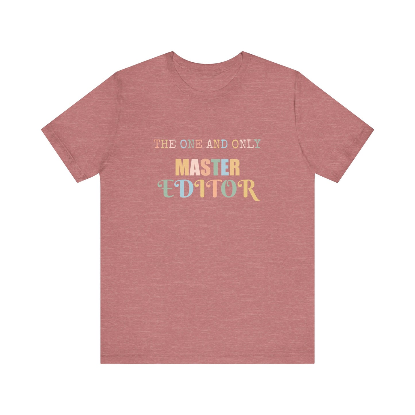 THE ONE AND ONLY MASTER EDITOR