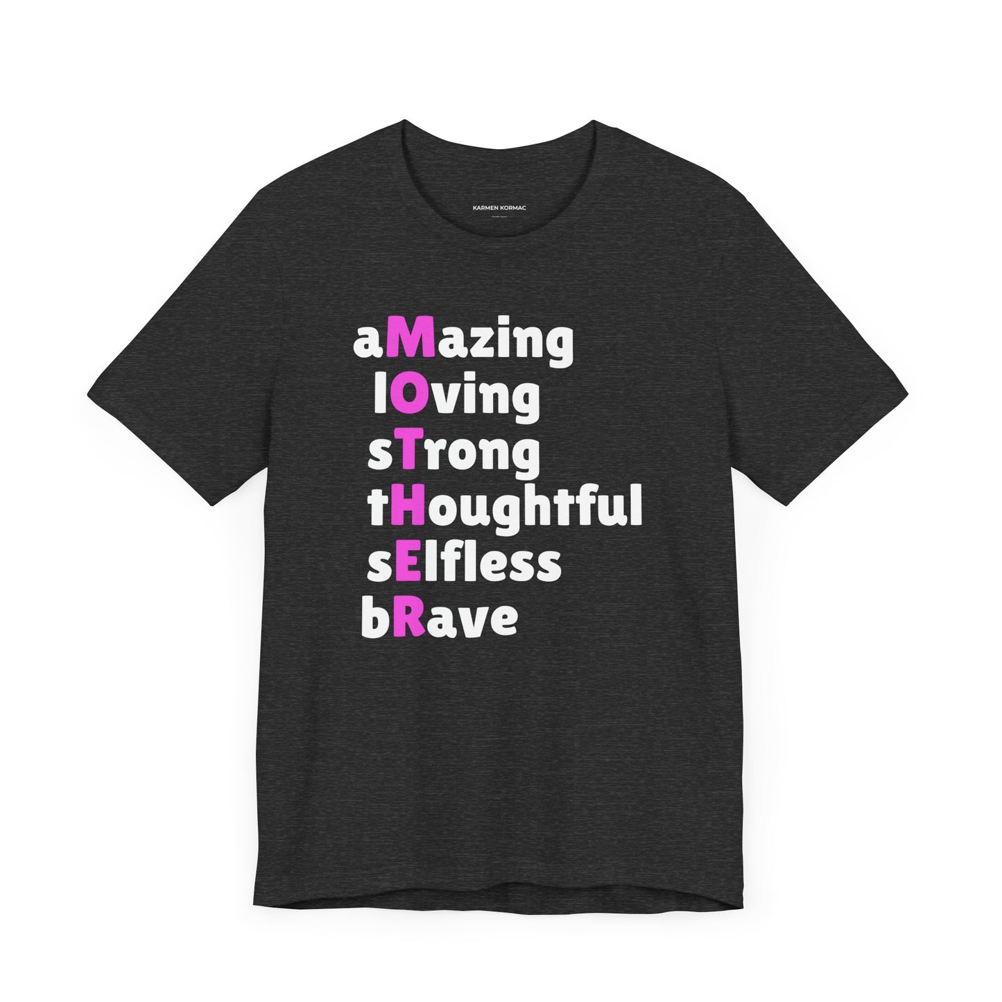 Mother Amazing Loving Strong Thoughtful Selfless Brave