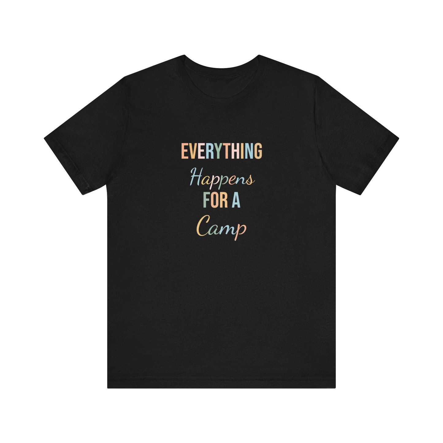 EVERYTHING HAPPENS FOR A CAMP