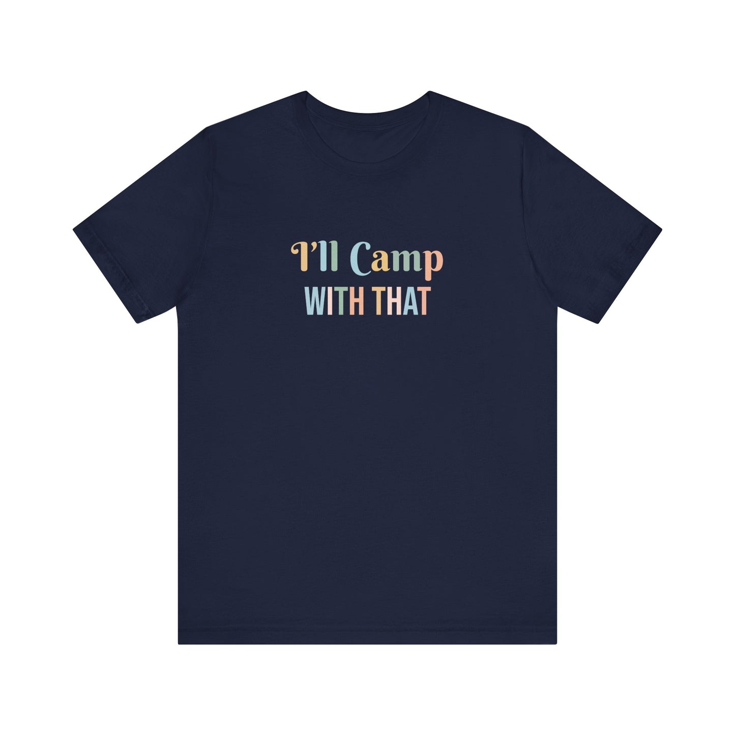 I'LL CAMP WITH THAT