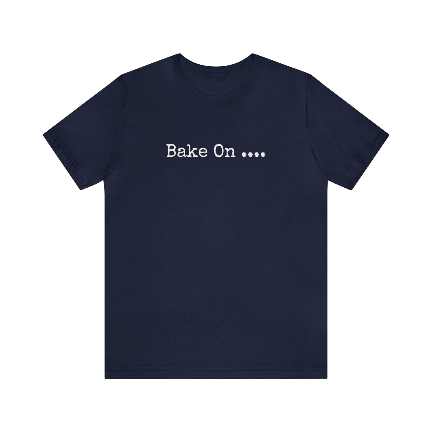 BAKE ON