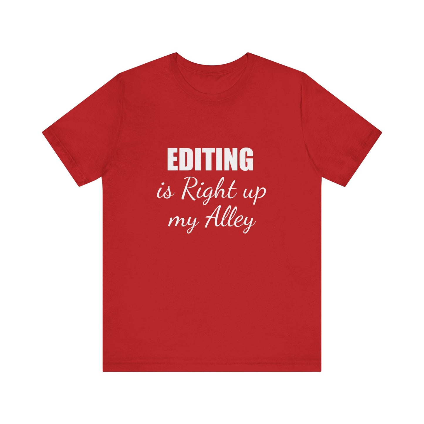 EDITING IS RIGHT UP MY ALLEY