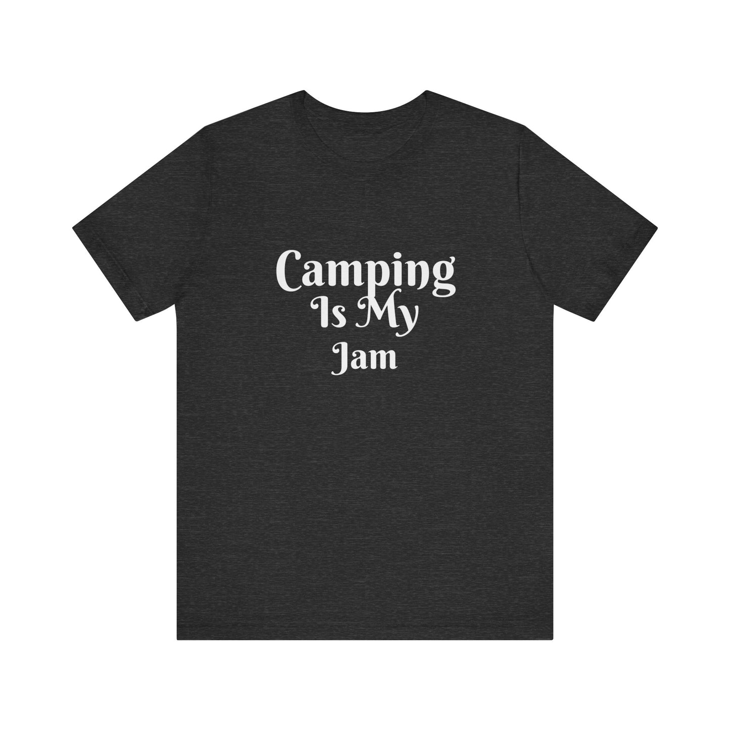 CAMPING IS MY JAM
