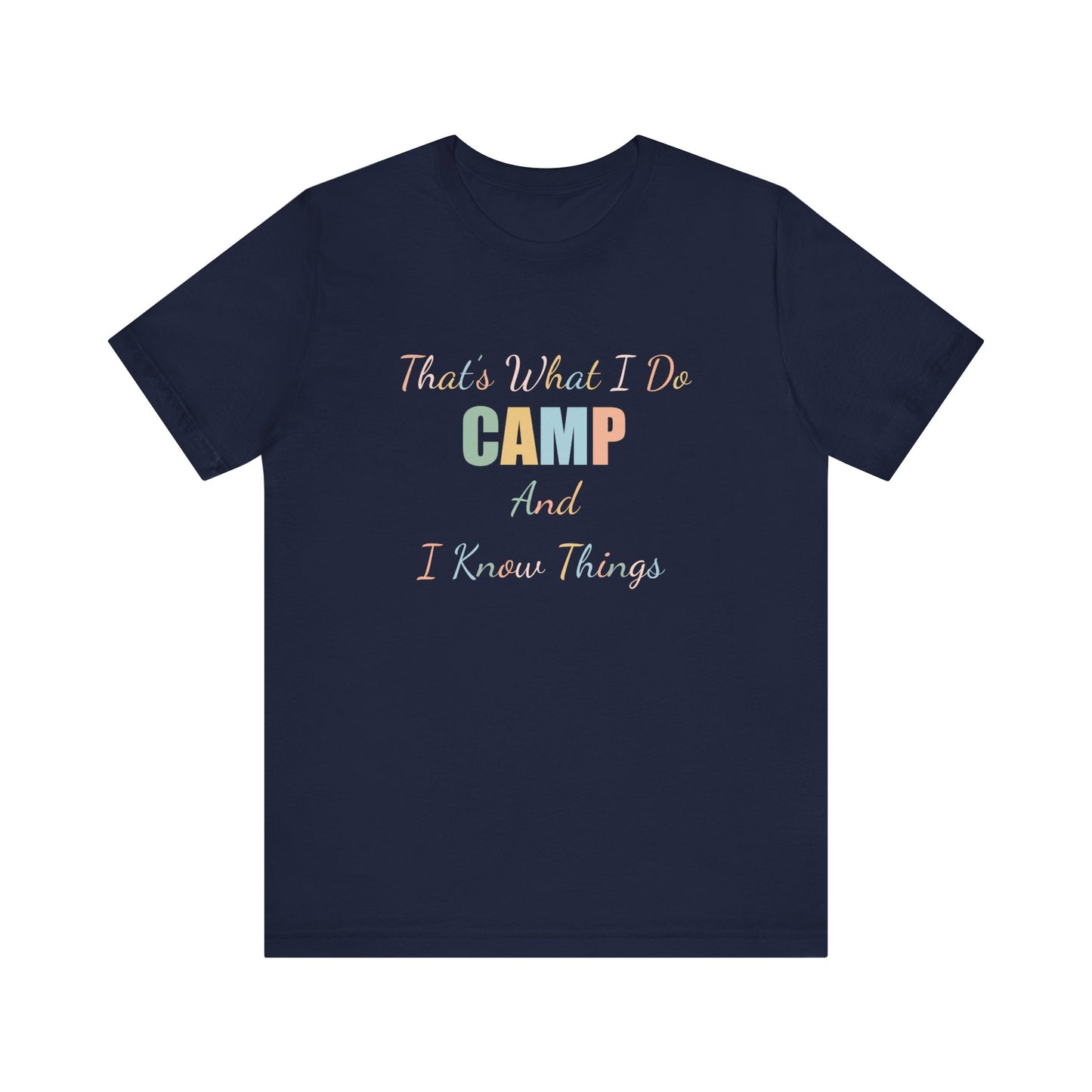 THAT'S WHAT I DO CAMP AND I KNOW THINGS