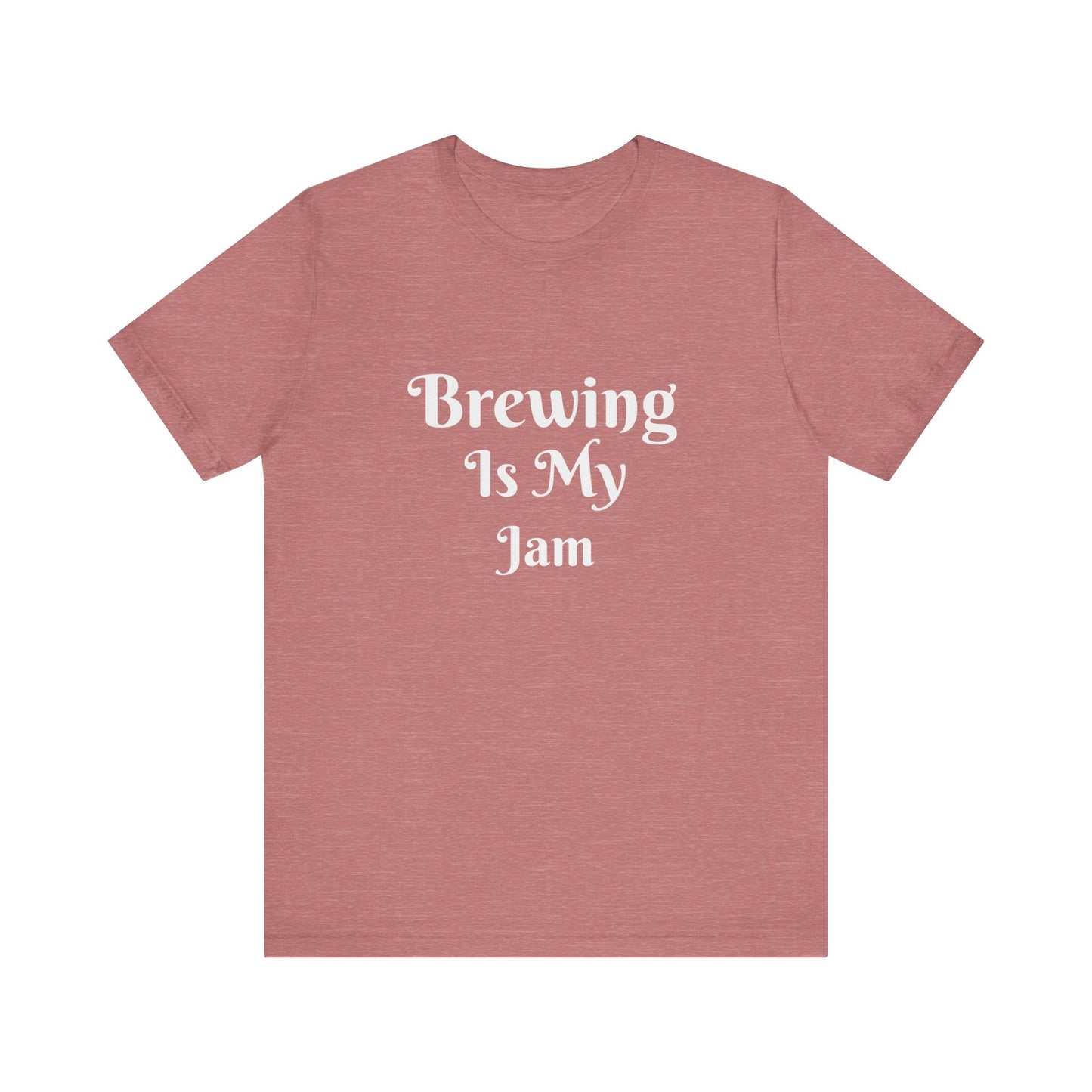 BREWING IS MY JAM