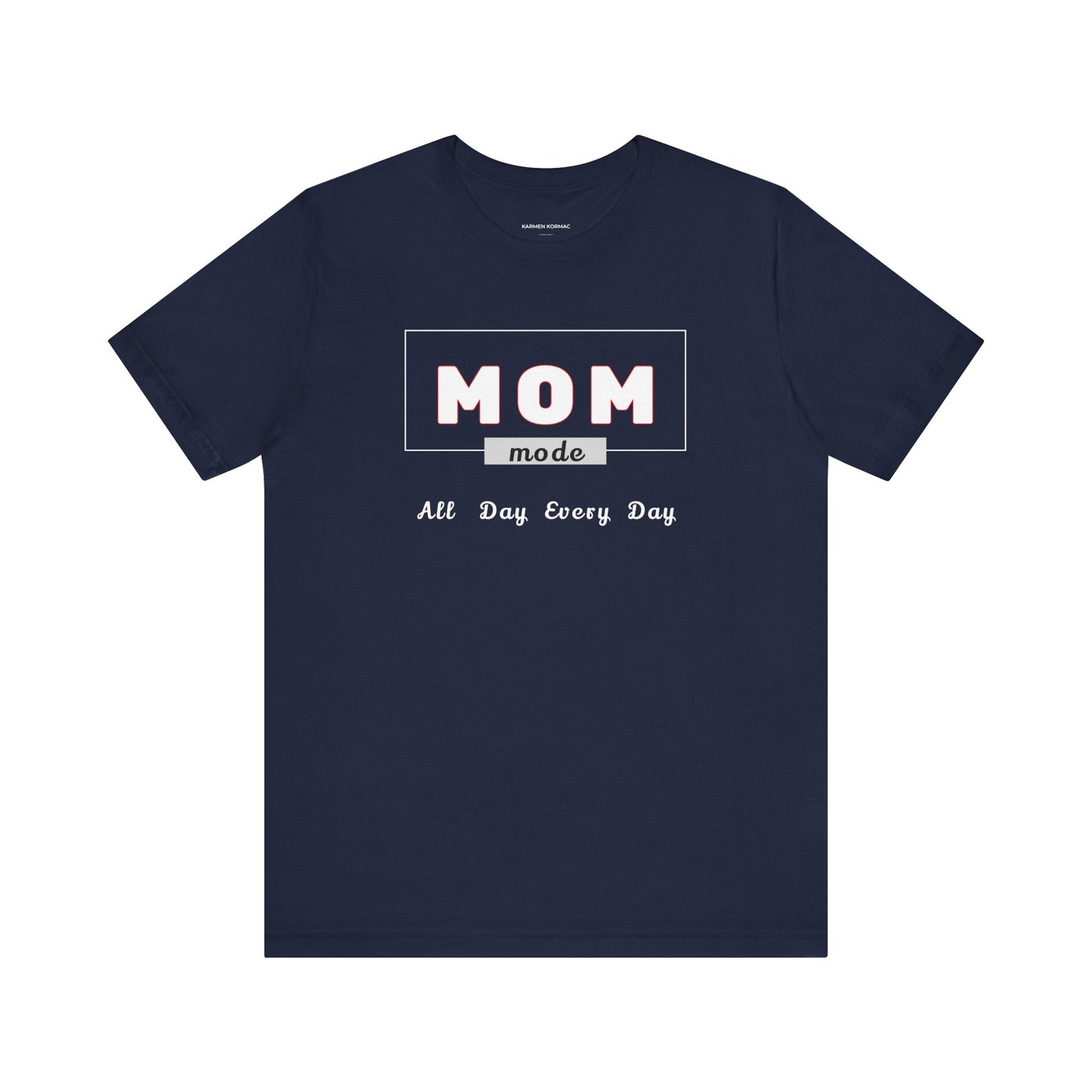 Mom Mode On All Day Every Day
